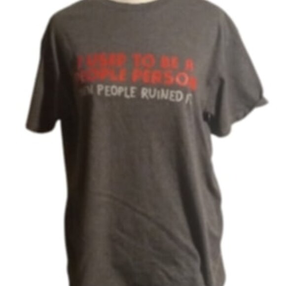 I used to be a people person. Then people ruined it. T-shirt - Picture 1 of 3